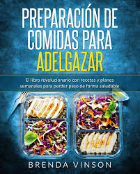Electrónica, libros y mucho más con el código descuento amazon. Preparacion De Comidas Para Adelgazar El Libro Revolucionario Con Recetas Y Planes Semanales Para Perder Peso De Forma Saludable Spanish Edition Vinson Brenda 9798652981105 Amazon Com Books