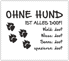 Ohne Hund Ist Alles Doof Spruechetantede