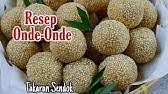 Meski begitu, rasanya dijamin sangat renyah, gurih, dan tentunya menggugah selera! Onde Onde Takaran Sendok Youtube