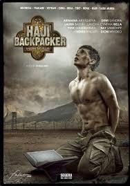 Haji Backpacker Adalah Film Yang Penuh Dengan Konflik Batin Mengusung Rasa Kekecewaan Yang Mendalam Akibat Meninggalkan Tuhan Main Backpacker Poster Berlayar