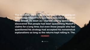 Madoff said it was wrong that nobody from jpmorgan chace was prosecuted after the 2008 financial crisis. Top 20 Harry Markopolos Quotes 2021 Update Quotefancy