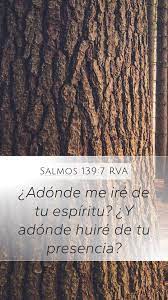 Salmos 139:7 RVA Mobile Phone Wallpaper - ¿Adónde me iré de tu espíritu? ¿Y  adónde