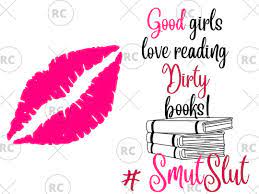 PNG Good Girls Love to Read Dirty Books smutslut Print to Cut - Etsy
