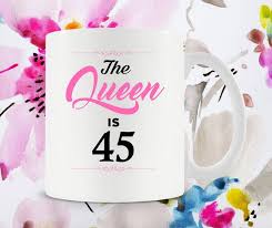 Birthday Present Ideas For Wife 45th 45th Birthday Gift Ideas For Women Birthday Coffee Cup 45th Birthday Mug Funny Birthday Gifts 75th Birthday Gifts