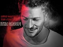 Amir Haddad FAN CLUB |THE GROUP|
