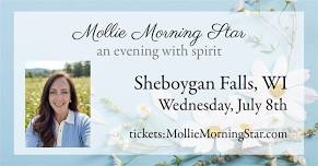 Sheboygan Falls - An Evening w Wisconsin Psychic Medium Mollie Morning Star
