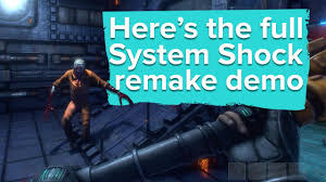 Here S The Full System Shock 2016 Remake Demo Pc Gameplay No Commentary Youtube