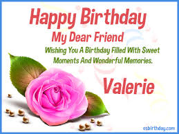 Check spelling or type a new query. Esbirthday Lets You Explore Messages And Birthday Wish Card Images For Your Loved Ones Birthday Card For Valerie