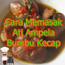 Cara Memasak Ati Ampela Bumbu Kecap Memasak Resep Masakan Resep