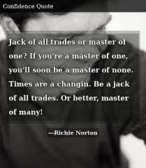 The term jack of all trades, master of none is a phrase that means a person is suitably skilled at multiple things, but they are not an expert at any of them. Jack Of All Trades Master Of One Unbrick Id
