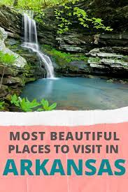 Top 15 Best Places To Visit In Arkansas Usa Places To Visit Cool Places To Visit Beautiful Places To Visit