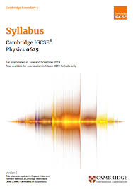 Cie Physics Igcse 0625 Specification Exam June November 2019 Plus March 2019 India Http Www Cambridgeinternational Org Images 329750 2019 Syllabus Pdf