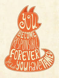 You Become Responsible Forever For What You Have Tamed Little Prince Quotes Prince Quotes The Little Prince