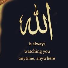 Allah Is Always Watching You Anytime Anywhere Quran Quotes Love Islamic Love Quotes Allah Quotes