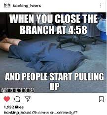 Levy, david lewis smith, and stan younger. Or At 5 58 On A Friday Grrrrrr Banking Humor Work Jokes Work Humor