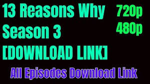 It is a free movie app which allows users to watch or download latest movies in high definition. 13 Reasons Why Season 3 All Episodes Download 13 Reasons Why Season 3 Download Ø£ØºØ§Ù†ÙŠ Mp3 Ù…Ø¬Ø§Ù†Ø§