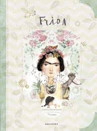 Biografia Libros De Frida Kahlo Frida Coleccion Miranda Frida Ilustraciones