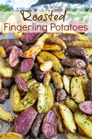 Roasted Fingerling Potatoes Potato Side Dishes Roasted Fingerling Potatoes Fingerling Potatoes Recipes