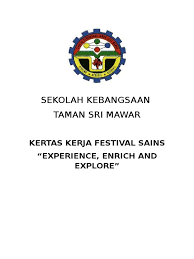 Program jom ke sekolah 2017 sk seri mawar. Kertas Kerja Festival Sains