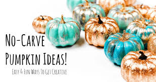 Most beautiful ways to decorate pumpkins without carving. 36 Easy Fun No Carve Pumpkin Decorating Ideas For Kids