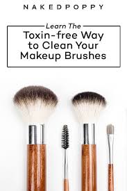 How To Clean Your Makeup Brushes The Non Toxic Way Nakedpoppy How To Clean Makeup Brushes Clean Makeup Makeup Yourself