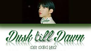 Luan and bella go outside in the sunset kissing a. Gaho Dusk Till Dawn Lyrics Color Coded Lyrics Chords Chordify