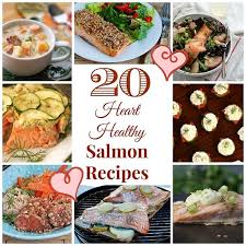 20 Heart Healthy Salmon Recipes Healthy Salmon Recipes Salmon Recipes Low Carb Salmon Recipes