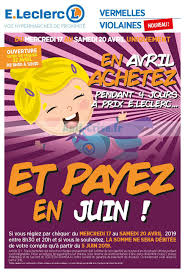 12 f (générale), 30 f (exposition). Leclerc Local Le Nouveau Catalogue Du 17 Au 20 Avril 2019 Est Disponible Economisez Grace Aux Promos De Ce Catalogue