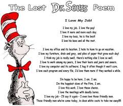 Sayings And Funnies Pinterest Love My Job Poem And Dr Seuss Work Quotes Funny Funny Poems Work Anniversary Quotes
