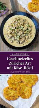 Geschnetzeltes Zuricher Art Mit Kase Rosti Rezept Geschnetzeltes Rezept Geschnetzeltes Rosti Rezept