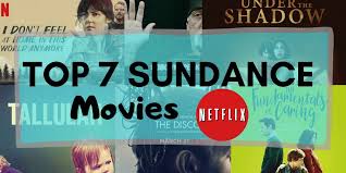 This post is updated regularly to reflect the latest movies to leave and enter netflix. Top 7 Sundance Film Festival Movies Available On Netflix For Streaming