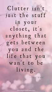 Clutter Is Not Just Physical Stuff Quote Quoteoftheday Quotestoliveby Quotesinspirational Motivation Minimalist Quotes Organization Quotes Clutter Quotes