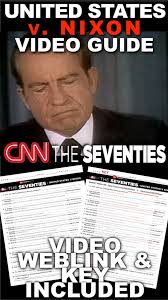 Watergate United States V Nixon Cnn S The Seventies Video Guide Web Link History Lesson Plans American History Lesson Plans Teaching History