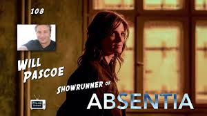 Tv Writer Podcast 108 Will Pascoe Showrunner Of Absentia Tv Writing Screenwriting Podcasts
