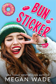 Bun Sticker: a small town BBW romance (Quirky Curves Book 3) eBook : Wade,  Megan : Amazon.ca: Kindle Store