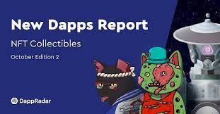 New Dapps Report Nft Collectibles October Edition
