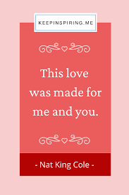 It's not like in the i want to love some kids into the world. Love Quotes And Sayings To Warm Your Heart Keep Inspiring Me