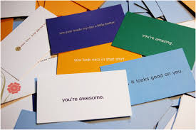 Compliment Cards For Your Random Acts Of Kindness And Making Peoples Days Compliment Cards Inspirational Cards Random Acts Of Kindness