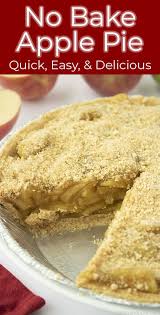 No Bake Apple Pie Is Quick Easy Delicious Recipe In 2020 Apple Pie Recipe Easy Baked Apple Dessert Easy Apple Pie
