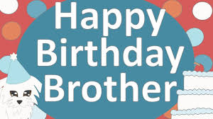 I am so lucky to have a brother like you. Happy Birthday Brother Ecard Youtube