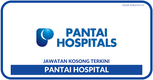 Pelbagai kekosongan jawatan hospital di pelbagai negeri malaysia, kuala lumpur, selangor, johor bahru, melaka, penang, negeri sembilan, pahang, perak, perlis, sarawak, sabah, kelantan. Pantai Hospital Kerja Kosong Kerajaan