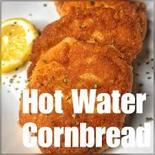 Hot Water Cornbread Hot Water Cornbread Hot Water Cornbread Recipe Hot Water Cornbread Recipe Soul Food