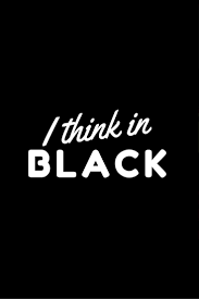 The Best Quotes On The Power Of The Color Black I Think In Black Gareth Pugh Printable Simple Minima Black Color Quotes Black Colour Quotes Black Quotes