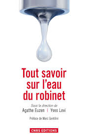 En france, nous sommes 67 % à boire de l'eau du robinet tous les jours, ou presque. Tout Savoir Sur L Eau Du Robinet Cnrs Editions