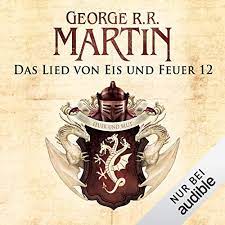 Band der sagenumwobenen mystischen geschichte. Game Of Thrones Das Lied Von Eis Und Feuer 12 Horbuch Download Von George R R Martin Audible De Gelesen Von Reinhard Kuhnert