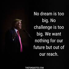 Never give up on what you really want to do. Best Of Donald Trump Quotes United States President Thefunquotes