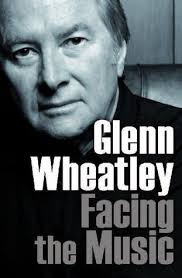 Glenn Wheatley: Facing The Music by Glenn Wheatley