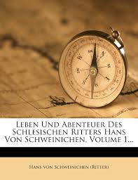 Abenteuer leben, am besten tief durchatmen. Leben Und Abenteuer Des Schlesischen Ritters Hans Von Schweinichen Volume 1 German Edition Hans Von Schweinichen Ritter 9781274958105 Amazon Com Books