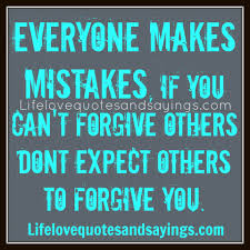 Check spelling or type a new query. Quotes About Mistakes And Forgiveness Quotesgram