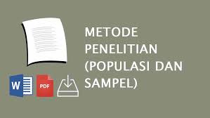 Metode Penelitian Populasi Dan Sampel Daftar Tugas Sekolah